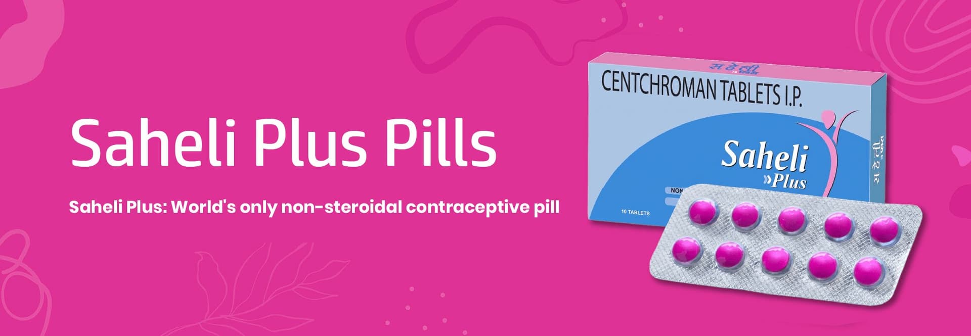 Saheli Plus Pills Packaging and Tablets