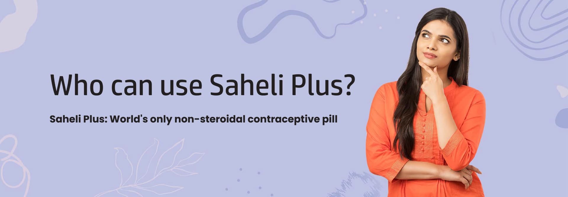 Who Can Use Saheli Plus Oral Contraceptives