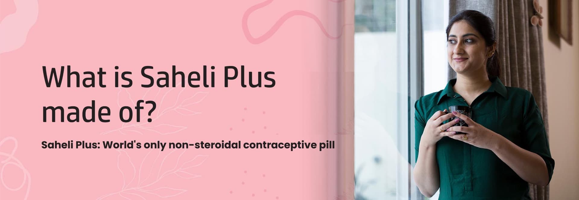 Composition of Saheli Plus - Centchroman 30mg